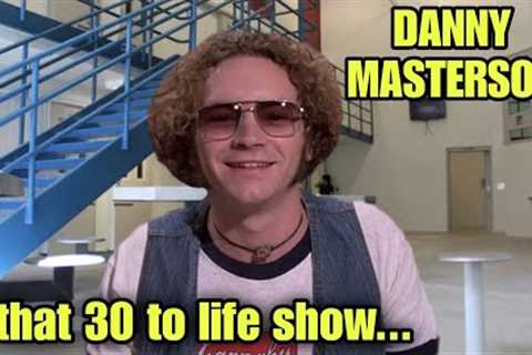 DANNY MASTERSON SENTENCED to 30 YEARS to LIFE