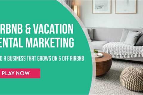 Airbnb Marketing &amp; Vacation Rental Strategies (4 Practical Tips!)