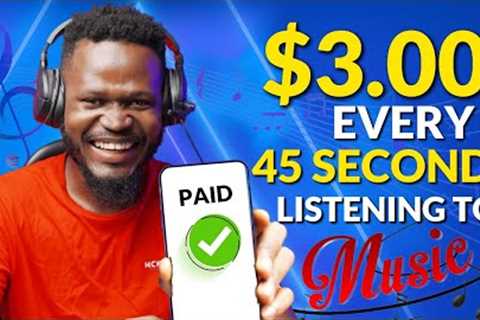 Earn $3 Every 45 Seconds Just Listening To Music on This Website | Make Money Online 2023