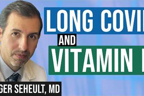 Vitamin D and Long COVID: A Case Report (Coronavirus Update 146)