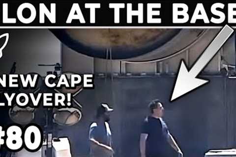 Elon Pays Launch Site a Visit to Check on Progress + New Cape Flyover! - Starbase Weekly Update #80