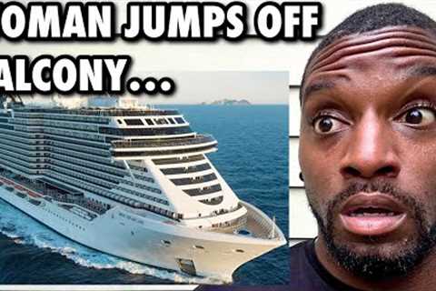 Woman Jumps Off Cruise Ship Balcony