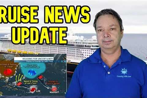 CRUISE NEWS  - ANOTHER SHIP BREAKS DOWN AND HURRICANE UPDATES