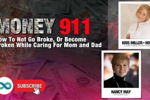How to Not Go Broke, or Become Broken While Caring for Mom and Dad with Nancy May and Kris Miller