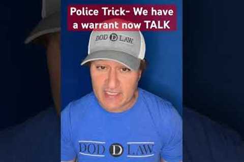 The police will execute a search warrant at your house and tell you to show them where everything is