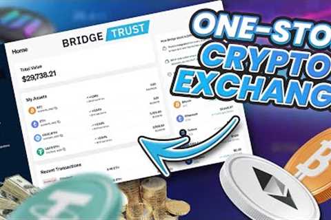 Bridge Trust Review a One-Stop Shop Crypto Exchange with DeFi