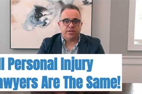 Legal Misconception 2023: All Personal Injury Lawyers Are The Same