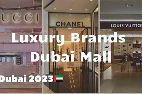 LUXURY BRANDS | DUBAI MALL PART-2 🇦🇪 |WALKING TOUR | 4K