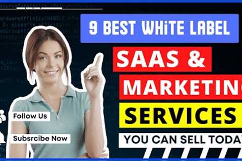 9 Best White Label Software, SaaS &amp; Digital Marketing Services You can SELL Today! (For Your..