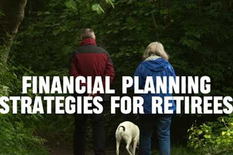 Financial planning strategies for retirees