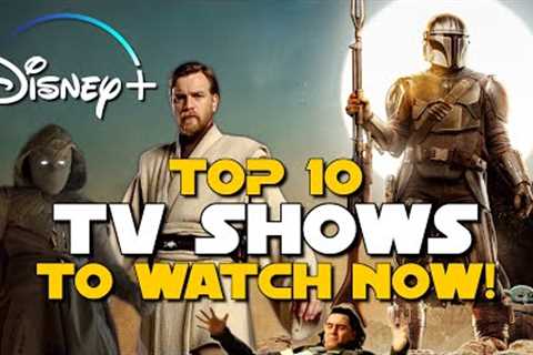 Top 10 Best DISNEY+ TV SHOWS to Watch Right Now!