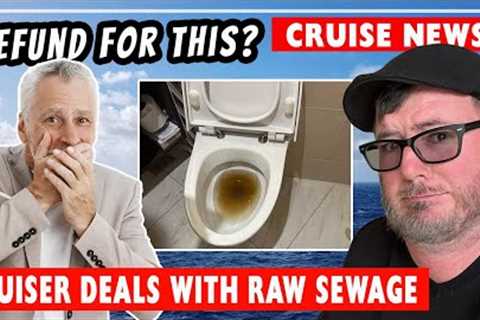 Cruise Nightmare, Cruise Passenger Seeks Refund - Cruise News