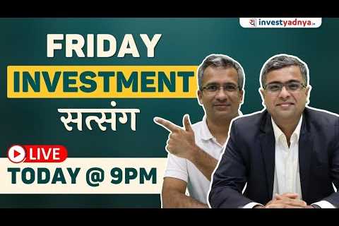 Friday Investment Satsang