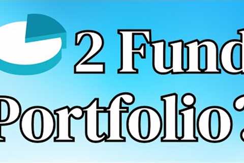 The 2 Fund Portfolio: Investing Made Easy #dividends #etf #dividendstocks