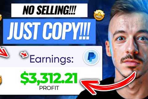 NO-SELLING Method To Earn $3,000+ Online Right Now (Make Money Online FAST!)