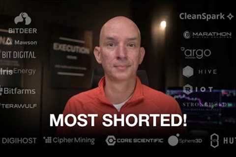 Bitcoin Miners Most Shorted Now. Core &amp; Bitmain New Deal. CLSK Grows to 9.5eh! Mawson August..