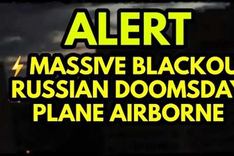 ⚡ALERT: MASSIVE BLACKOUT IN RUSSIA, DOOMSDAY PLANE AIRBORNE IN BLACK SEA! FLASHES IN SKY SEEN