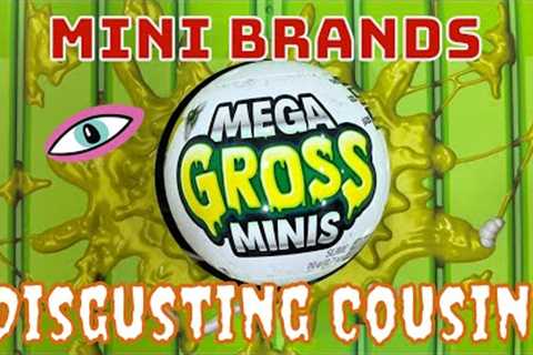 MINI BRANDS DISGUSTING COUSIN!! MEGA GROSS MINIS UNBOXING ZURU 5 SURPRISE BALLS!