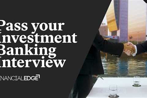 Investment Banking Mock Interview - Can You Pass This Test?