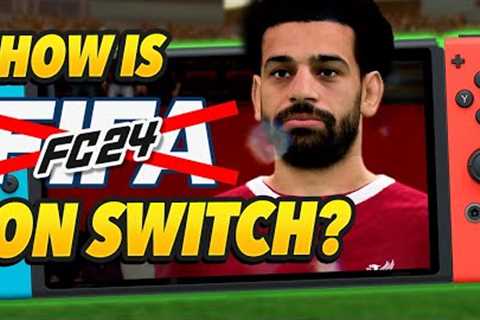Does EA Sports FC 24 Run Well On Switch? NEW Gameplay &amp; First Impressions