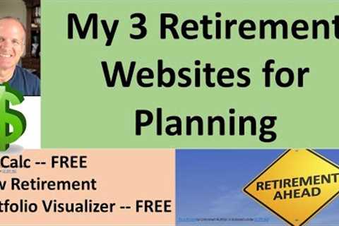 My 3 Favorite Retirement Planning Websites -- Can I retire now?