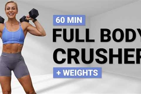 60 MIN FULL BODY CRUSHER WORKOUT | 2 Circuits | No Repeat | Strength + HIIT | Core | Super Sweaty