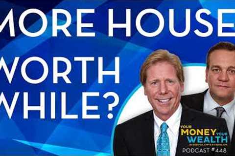 Low Mortgage Interest Rate vs. Future Gains: Is Trading Up Worth It? - YMYW podcast 448