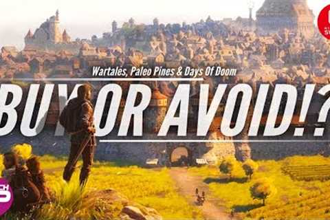 Buy Or AVOID Paleo Pines, Days Of Doom &amp; Wartales On Switch!?