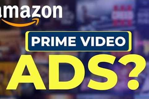 Amazon Prime Video Will Start Showing Ads to Everyone Who Doesn't Pay More