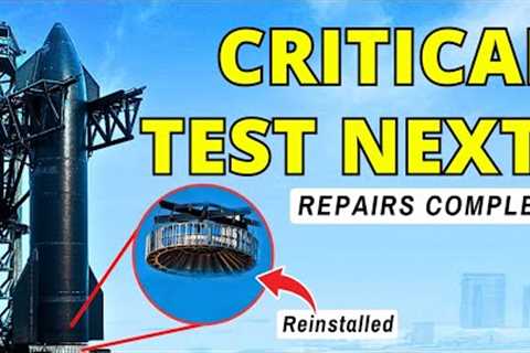 Starship Repairs Done! Wet Dress Rehearsal &amp; Launch on the Horizon, Blue Origin Explosion FAA..