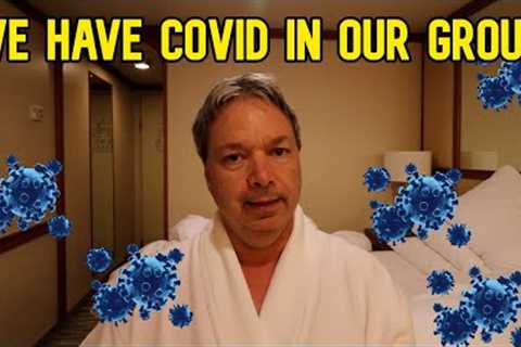 CRUISE NEWS - SHIP TURNS AROUND AND COVID HITS OUR GROUP