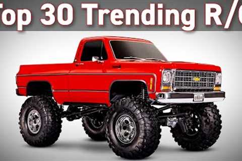 Top 30 Trending R/C Products (Items, Kits &amp; RTRs)