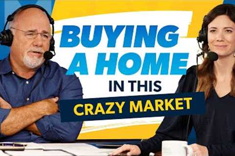 Thinking About Buying A Home In This Crazy Market? | Ep. 12 | The Best of The Ramsey Show