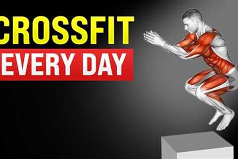 Do CrossFit Workout Every Day and This Will Happen to Your Body
