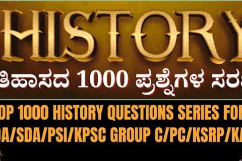TOP 1000 HISTORY QUESTIONS SERIES FOR FDA/SDA/PSI/KPSC GROUP C/PC/KSRP/KAS