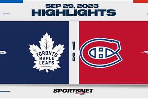 NHL Pre-Season Highlights | Maple Leafs vs. Canadiens - September 29, 2023