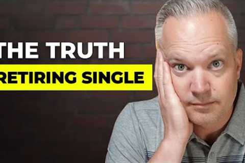 17 Challenges Single Retirees Will Face
