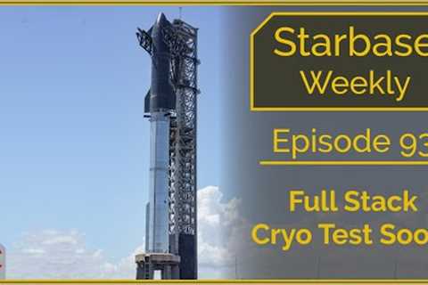 Starbase Weekly, Ep. 93 - Hot Stage Ring Replaced &amp; Another Aft Section Heads to the Scrap Yard