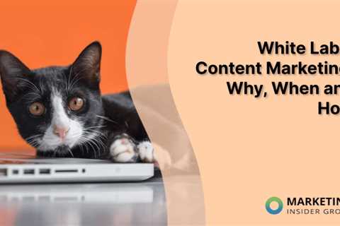 Streamline Content Creation with White Label Content Marketing