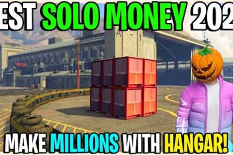 BEST WAY TO MAKE MONEY SOLO IN GTA 5 ONLINE!? (HOW TO MAKE MILLIONS WITH THE HANGAR)