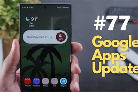 Google Apps Updates Round-up Ep.77 -  30 New Features
