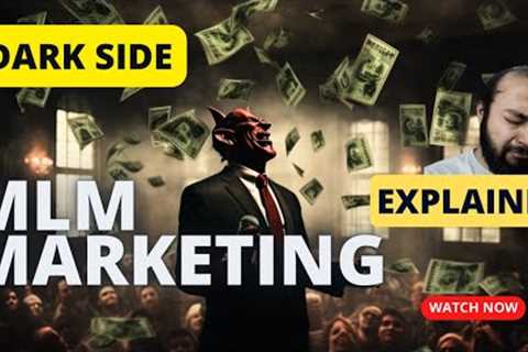 Dark Side of MLM Marketing | Network Marketing ka SACH!
