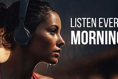 POSITIVE MORNING MOTIVATION | Wake Up Early And Win The Day | Best Motivational Speeches