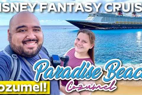 Is Paradise Beach Cozumel Worth The Money? Disney Fantasy 8 Night Western Caribbean Cruise Vlog 3