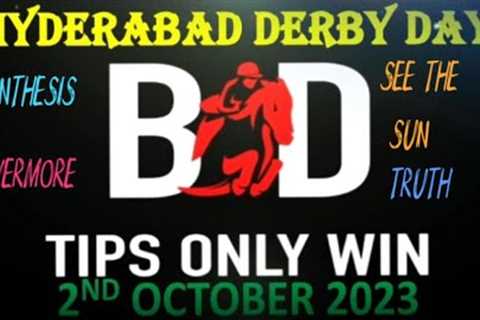 HYDERABAD DERBY DAY 2023 | 2nd OCTOBER | HYDERABAD RACE TIPS  | HORSE RACING | ( @TIPSONLYWIN )