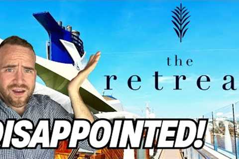 Why The Retreat on Celebrity Cruises Was Disappointing (Buyer Beware!)