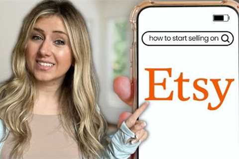 How to Start Selling on Etsy 2024 Beginners Guide