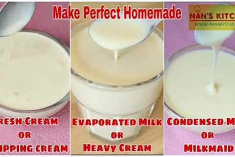 Make Fresh Cream,Condensed Milk,evaporated milk at home || HOMEMADE DESSERT RECIPES