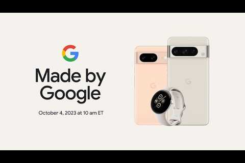 #MadeByGoogle ‘23: Keynote
