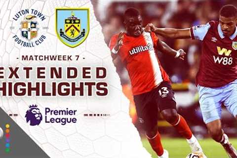 Luton Town v. Burnley | PREMIER LEAGUE HIGHLIGHTS | 10/3/2023 | NBC Sports